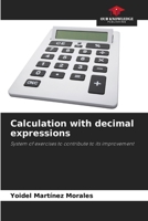 Calculation with decimal expressions: System of exercises to contribute to its improvement 6206454754 Book Cover