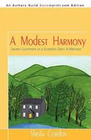 A Modest Harmony: Seven Summers in a Scottish Glen 0872237729 Book Cover