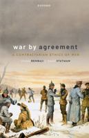 War by Agreement: A Contractarian Ethics of War 0198910789 Book Cover