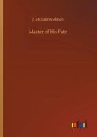 Master of His Fate 3734022304 Book Cover