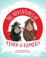 The Adventures of Chiko and Chubbs 1999297717 Book Cover