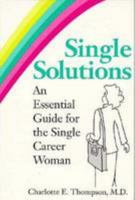 Single Solutions: An Essential Guide for the Single Career Woman 0828319332 Book Cover