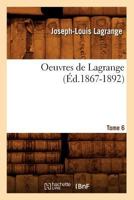 Œuvres de Lagrange; Volume 6 1172005362 Book Cover