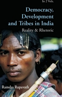 Democracy, Development And Tribes In India 8121212987 Book Cover