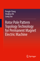 Rotor Pole Pattern Topology Technology for Permanent Magnet Electric Machine 9819520177 Book Cover