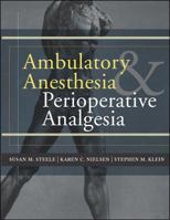 Ambulatory Anesthesia and Perioperative Analgesia 0071412409 Book Cover