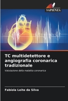 TC multidetettore e angiografia coronarica tradizionale (Italian Edition) 6208112389 Book Cover