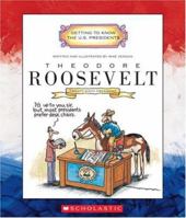 Theodore Roosevelt (Getting to Know the Us Presidents)