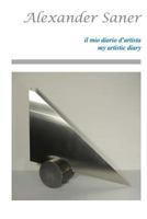 Alexander Saner my artistic diary 8894274314 Book Cover