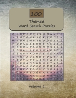 100 Themed Word Search Puzzles For Adults: Word Find and Seek Themed Brain Exercises for Adults and Seniors Volume 1 1704057043 Book Cover