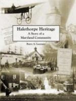 Halethorpe Heritage: The Story of a Maryland Community 061513016X Book Cover