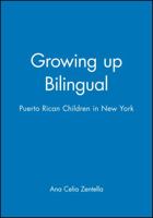 Growing up Bilingual: Puerto Rican Children in New York 1557864071 Book Cover