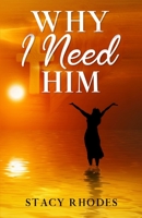 Why I Need Him B09MYVWJMM Book Cover