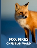 Fox Fires B0C6W4FMY8 Book Cover