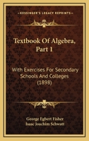 Text-Book of Algebra Part 1 1143964977 Book Cover