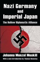 Nazi Germany and Imperial Japan: The Hollow Diplomatic Alliance 1138528749 Book Cover