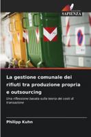 La gestione comunale dei rifiuti tra produzione propria e outsourcing (Italian Edition) 6202372044 Book Cover