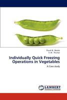 Individually Quick Freezing Operations in Vegetables: A Case study 3848414147 Book Cover