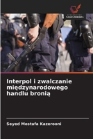 Interpol i zwalczanie miedzynarodowego handlu bronia (Polish Edition) 6200745161 Book Cover