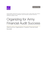 Organizing for Army Financial Audit Success: Steering Army Organizations Toward Financial Audit Success 1977414419 Book Cover
