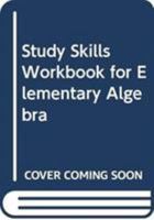 Study Skills Workbook for Elementary Algebra 0321542576 Book Cover