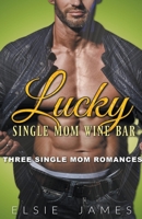 Lucky Single Mom Wine Bar B0BS2KNPRN Book Cover