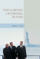 Trust and Mistrust in International Relations 0691133883 Book Cover