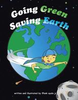 Going Green Saving Earth 1496922743 Book Cover
