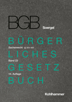 Kommentar Zum Burgerlichen Gesetzbuch Mit Einfuhrungsgesetz und Nebengesetzen (BGB) (Soergel) : Band 22, Sachenrecht 1: 854-984 3170417444 Book Cover