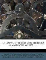 Johann Gottfried Von Herder's Sammtliche Werke ...... 1272816052 Book Cover