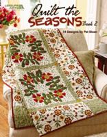 Quilt the Seasons, Book 2 1601409176 Book Cover