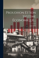 Proudhon Et Son Syst�me �conomique... 1022368184 Book Cover