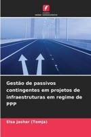 Gestão de passivos contingentes em projetos de infraestruturas em regime de PPP (Portuguese Edition) 6209912044 Book Cover