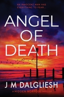 Angel of Death: A Hidden Norfolk thriller 1800806515 Book Cover