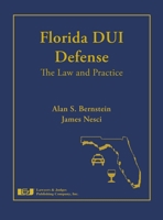Florida DUI Defense: The Law & Practice with DVD 1933264896 Book Cover