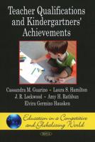 Teacher Qualifications and Kindergartners' Achievements 1607411806 Book Cover