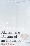 The Forgetting: Alzheimer's: Portrait of an Epidemic 0385498381 Book Cover