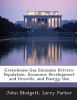 Greenhouse Gas Emission Drivers: Population, Economic Development and Growth, and Energy Use 1288665237 Book Cover