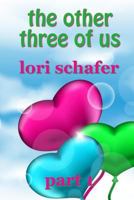 The Other Three of Us: Where Erotic Fantasy Meets Reality - Part 1 of 2 179878033X Book Cover