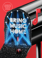 Bring Music Home: Celebrating the People & Places of Live Music 1736356909 Book Cover