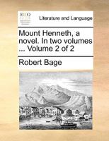 Mount Henneth, a novel. In two volumes ... Volume 2 of 2 1170124216 Book Cover