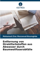 Entfernung von Direktfarbstoffen aus Abwasser durch Baumwollfaserabfälle (German Edition) 6207937732 Book Cover