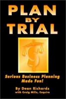Plan By Trial 155395209X Book Cover