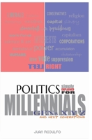 Politics simply explained: For Millennials, Gens XYZ and Future Generations B0DPNJ64DS Book Cover