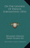On The Genders Of French Substantives 1164842498 Book Cover
