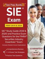 SIE Exam Prep 2019 & 2020: SIE Study Guide 2019 & 2020 and Practice Exam Questions for the FINRA Securities Industry Essentials Exam [Includes Detailed Answer Explanations] 1628456418 Book Cover
