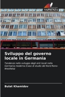 Sviluppo del governo locale in Germania: Tendenze nello sviluppo degli enti locali nella Germania moderna (Caso di studio del Nord Reno-Westfalia) 6203088293 Book Cover