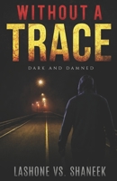 Without A Trace 1689115505 Book Cover