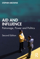 Aid and Influence: Patronage, Power and Politics 0367681552 Book Cover