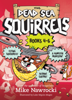 The Dead Sea Squirrels 3-Pack Books 4-6: Squirrelnapped! / Tree-mendous Trouble / Whirly Squirrelies 149646091X Book Cover